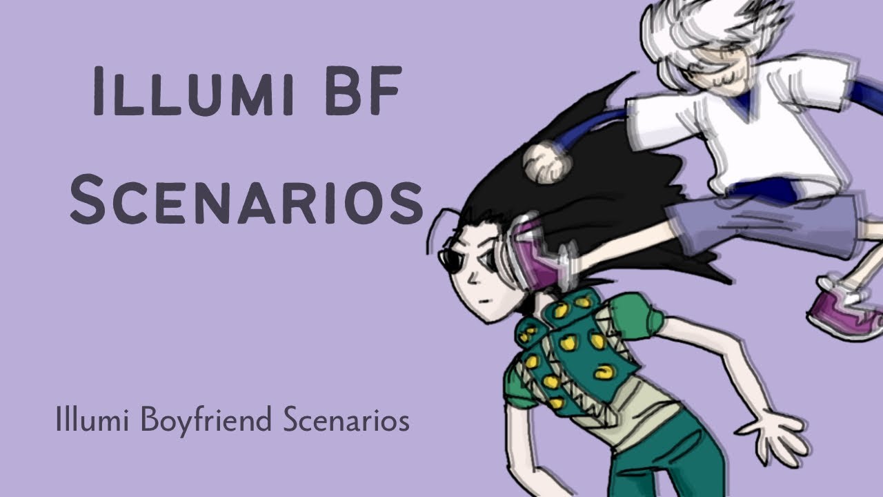 Иллуми Золдик BF Сценарии