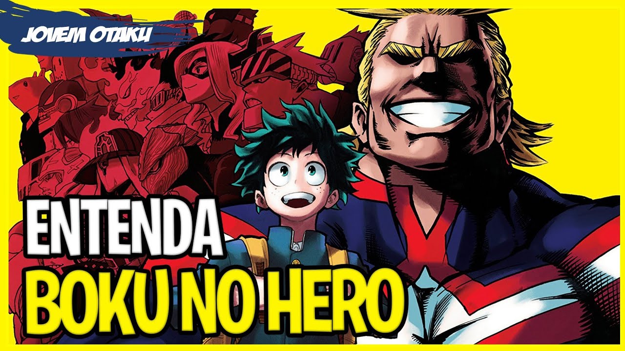 ENTENDA BOKU NO HERO ACADEMIA EM 30 MINUTOS RESUMO COMPLETO | My hero academia