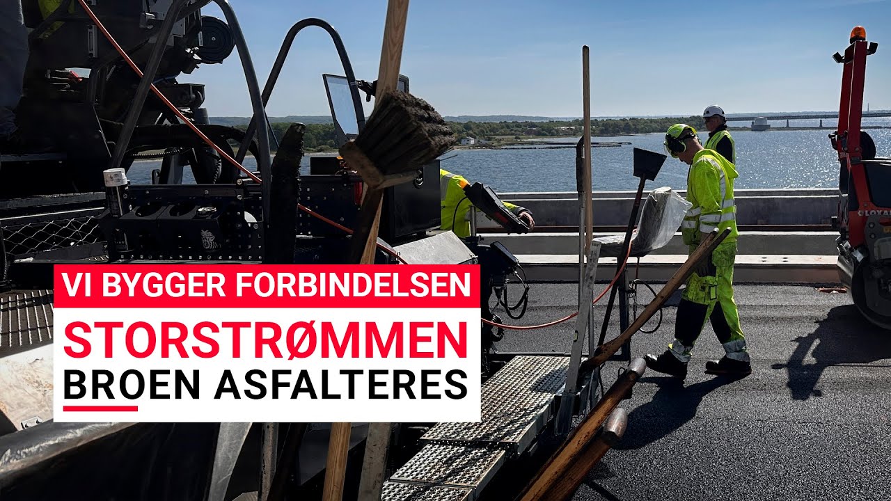 Vi bygger forbindelsen - Storstrømmen - Asfalt på broen