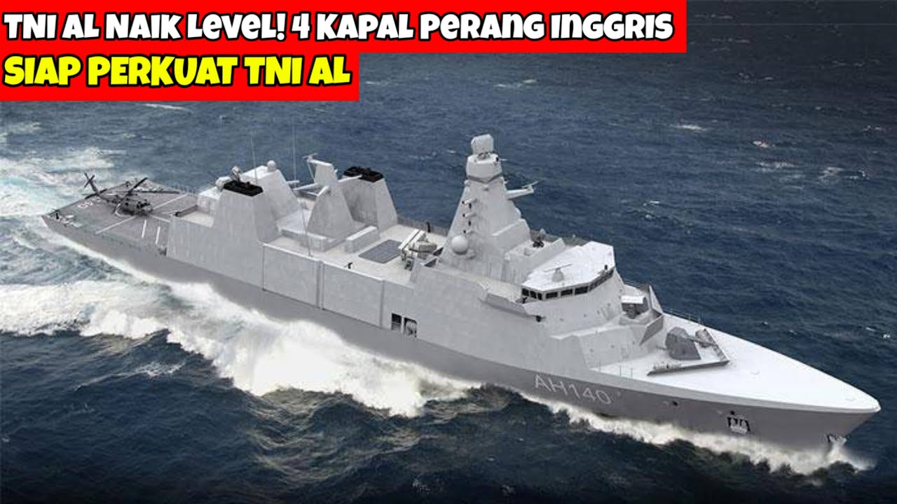 TNI AL Naik Level! 4 Kapal Perang Inggris Siap Perkuat Armada TNI AL