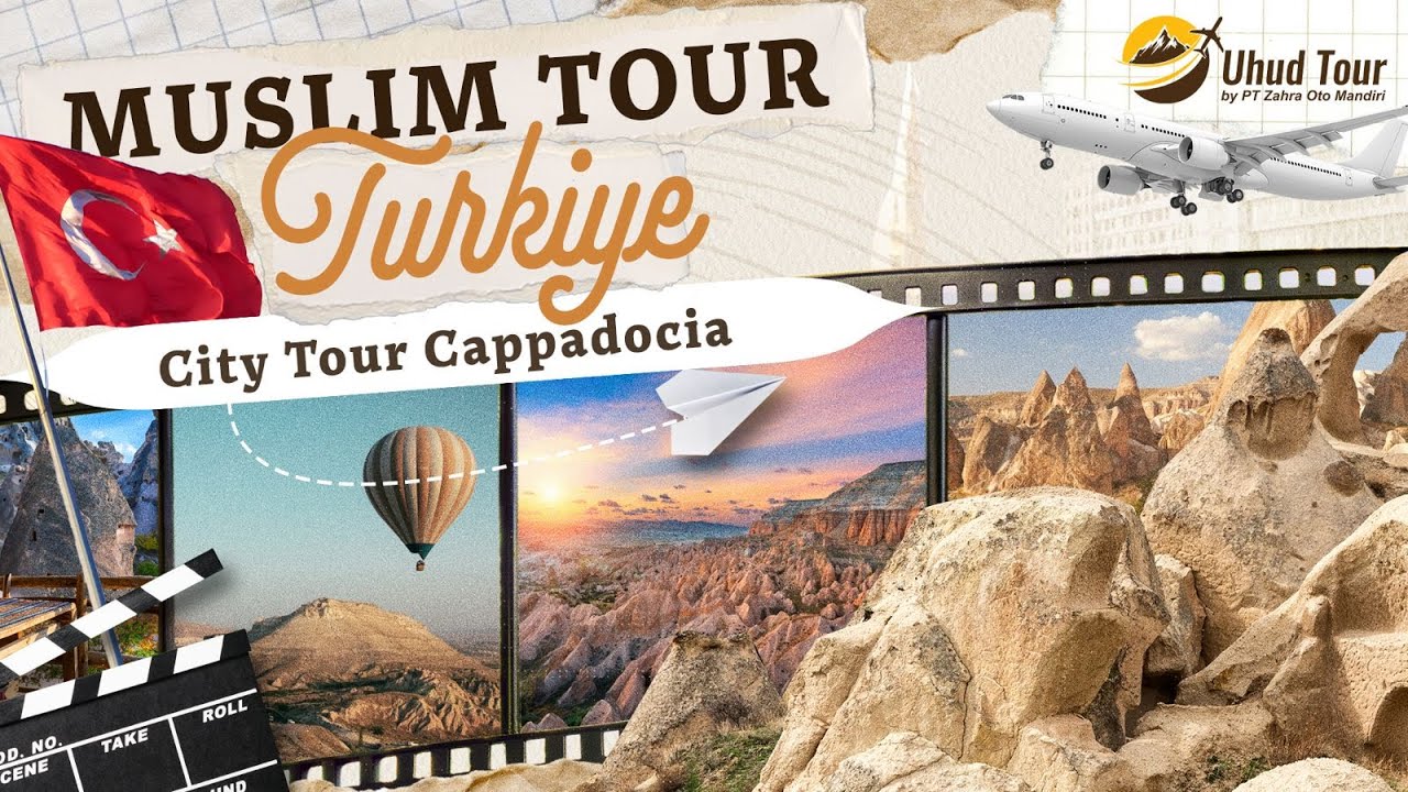 MUSLIM TOUR TURKIYE #13: CITY TOUR CAPPADOCIA - RESTORAN GUNUNG BATU - UHUD TOUR