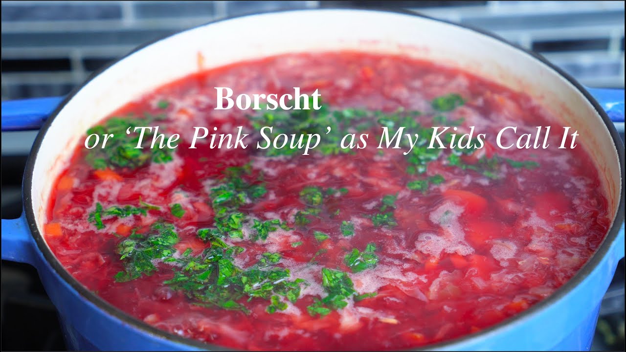 Borscht - The ‘Pink Soup’ My Kids Love! | Cozy, Colorful & Kid-Approved