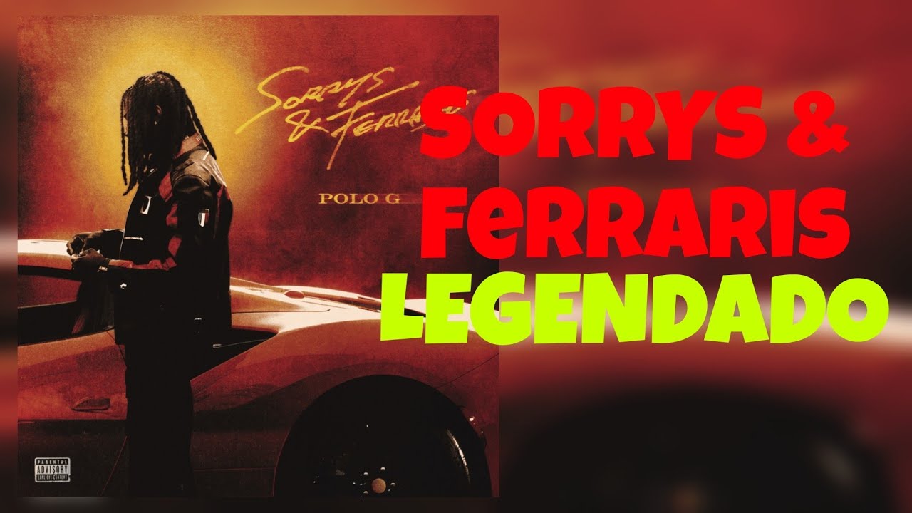 Polo G -  Sorrys & Ferraris ( Legendado / Tradução )