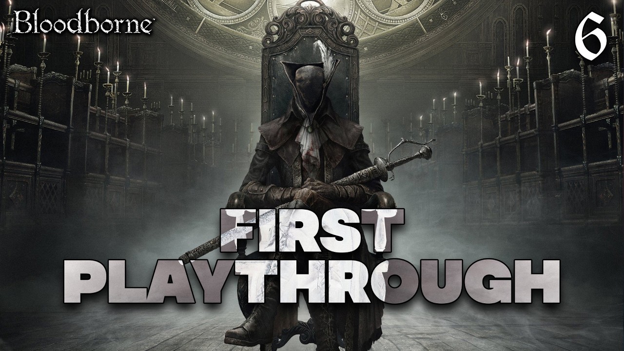 VOD - First playthrough Bloodborne #6