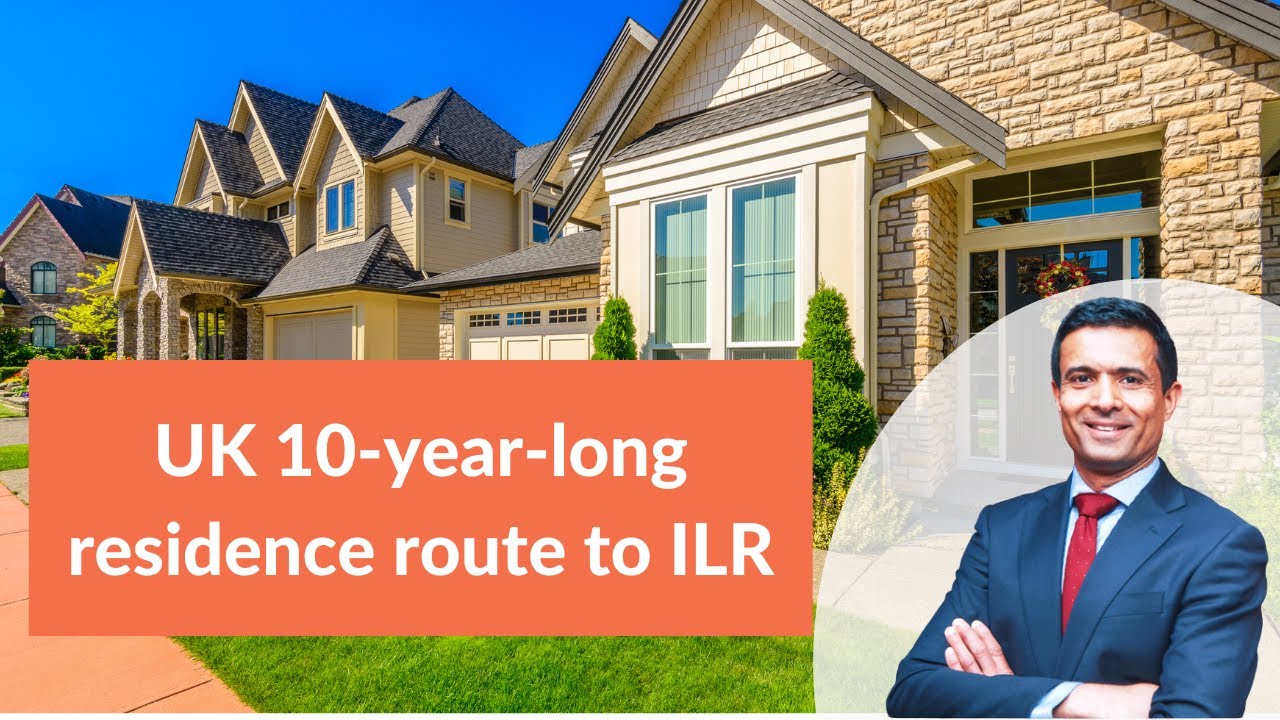 UK 10-year-long residence route to ILR