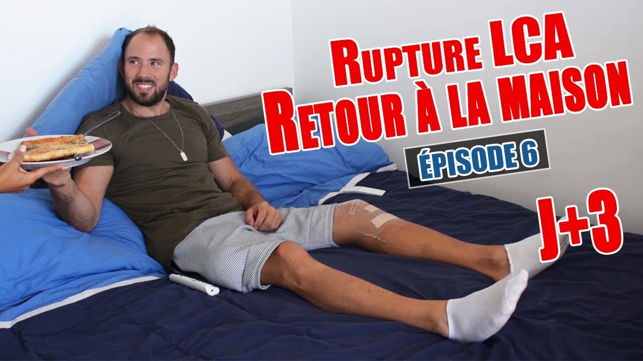 RUPTURE LCA - [ÉPISODE 6] RETOUR À LA MAISON (J+3)