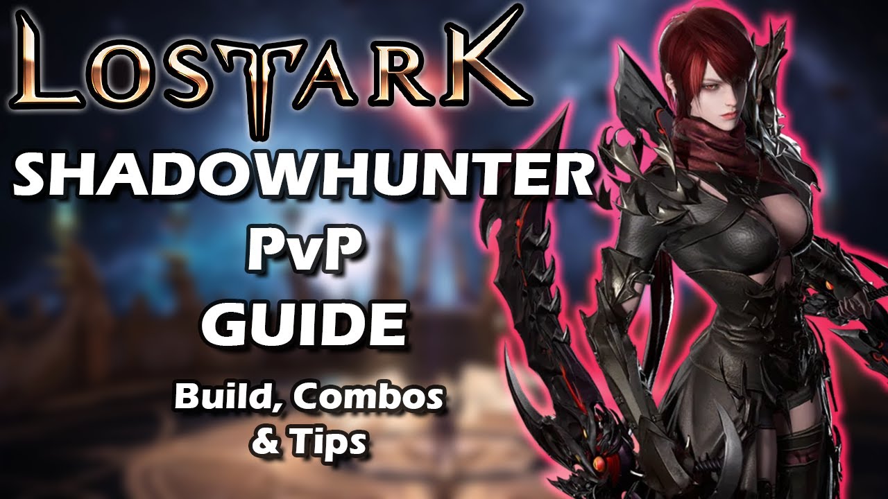 Lost Ark - Shadowhunter PvP Guide | Build & Combos