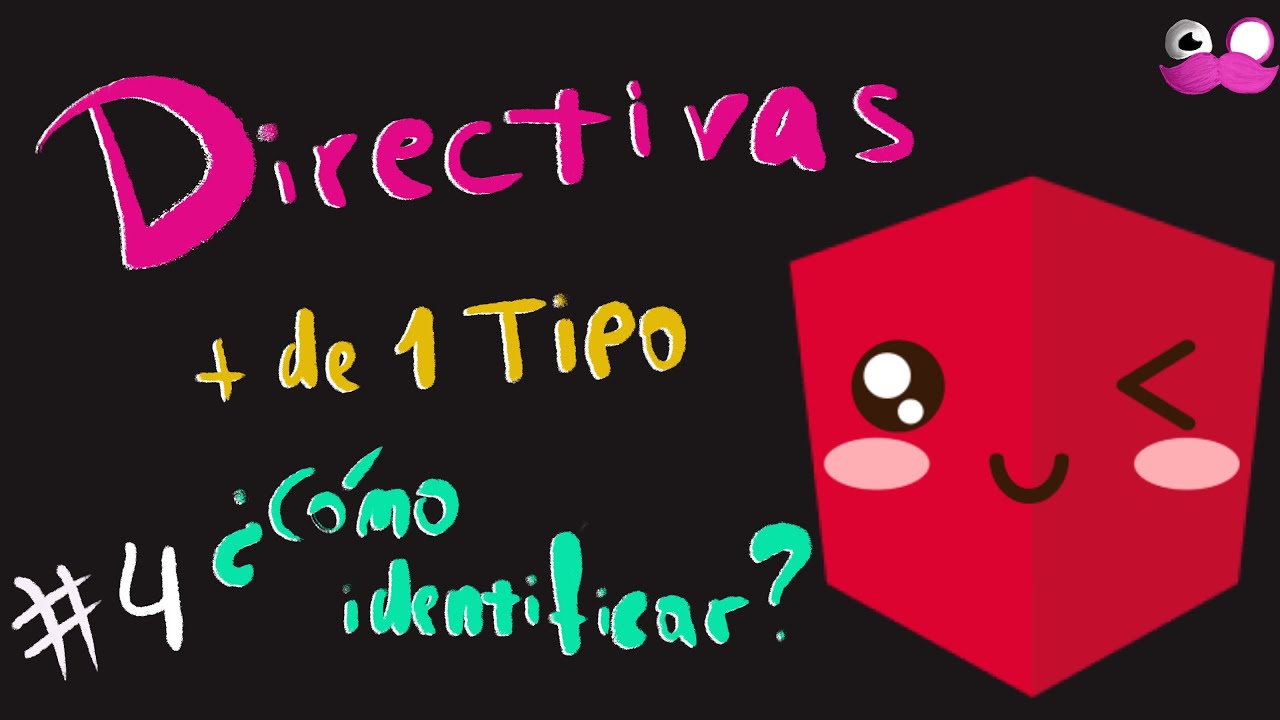 Directivas, hay MÁS de 1 tipo ! identificamos cada uno y vemos porqué hacen a Angular especial - #4