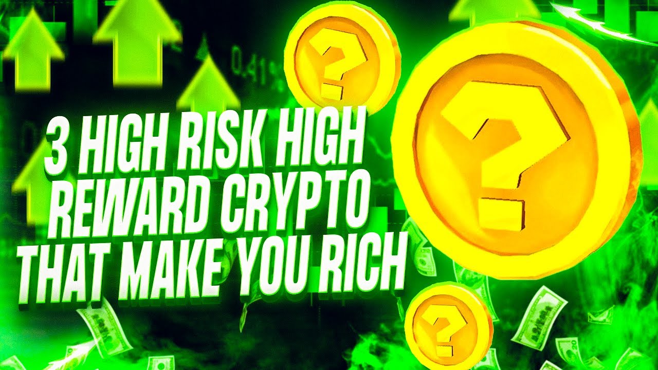 3 HIGH RISK HIGH REWARD CRYPTO ALTCOINS THAT MAKE YOU RICH