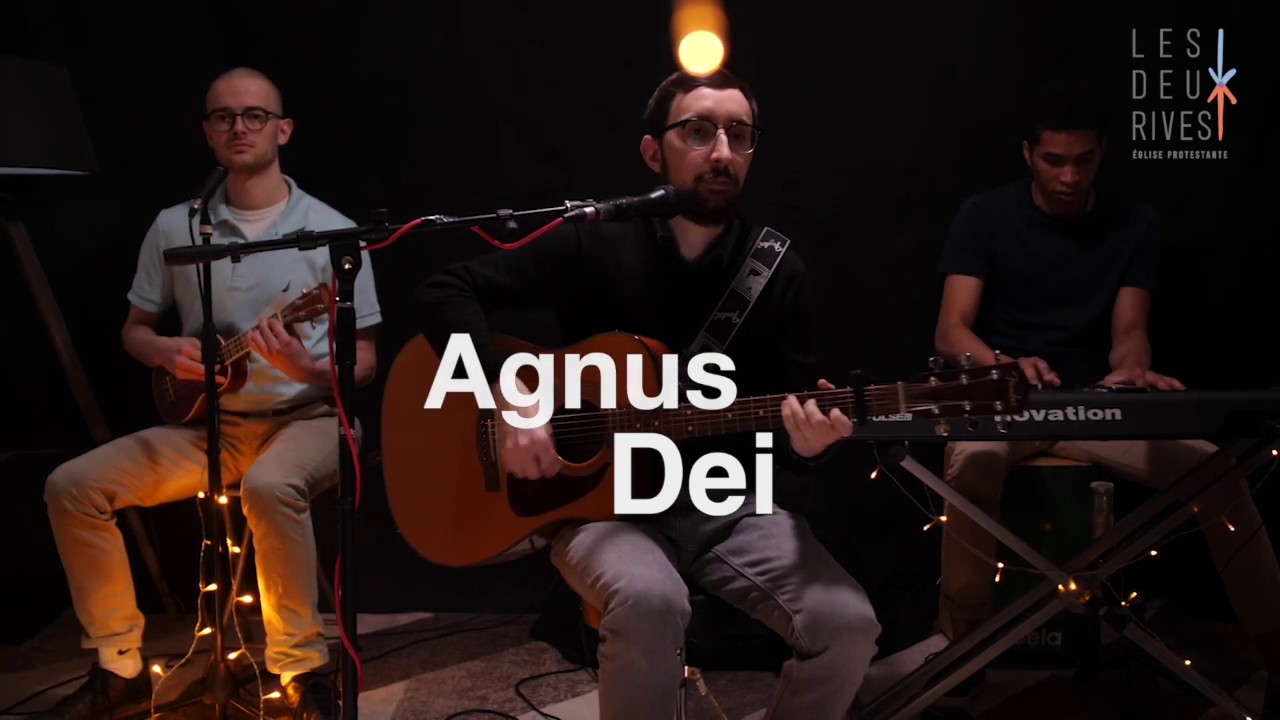 Agnus Dei (cover) Église Protestante Les Deux Rives