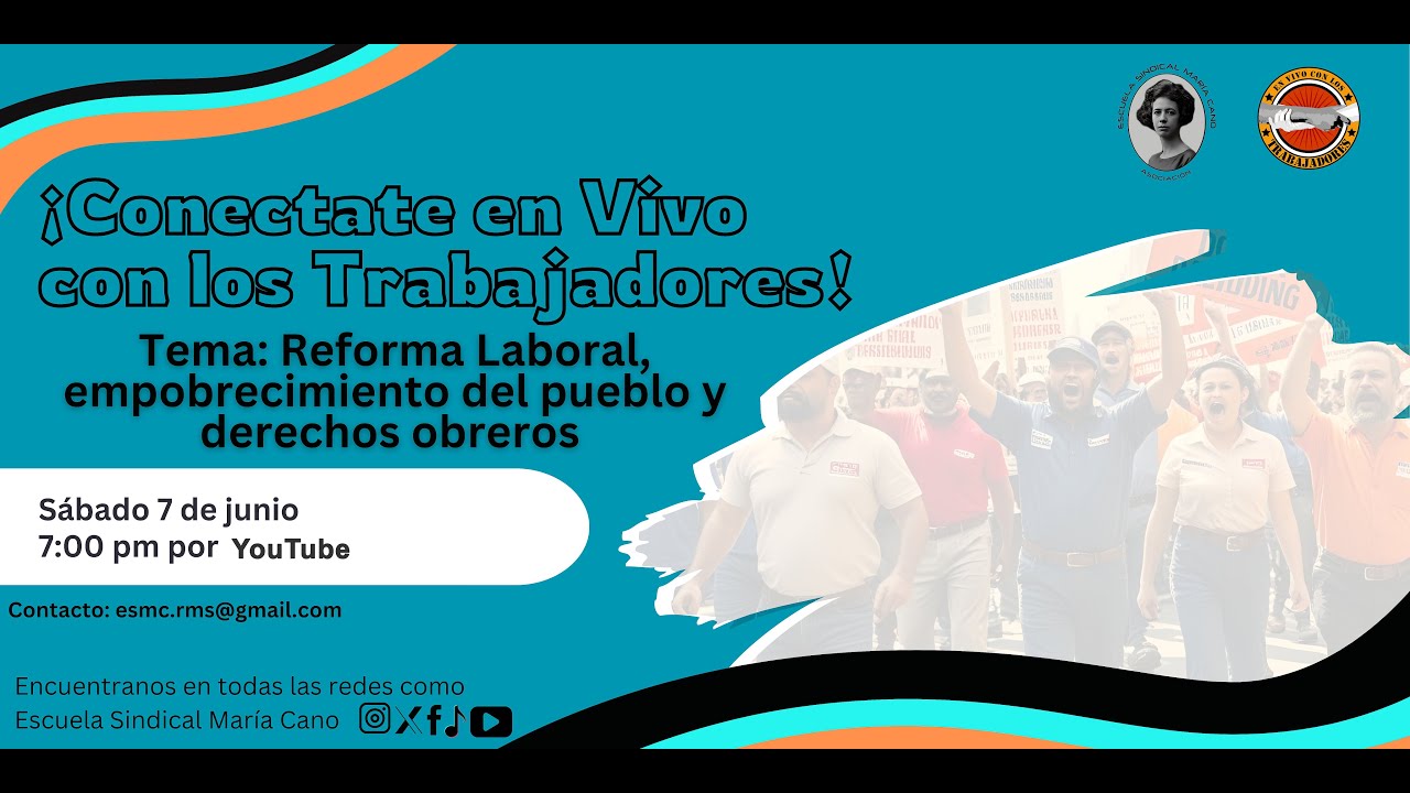 Reforma Laboral, empobrecimiento del pueblo y derechos obreros