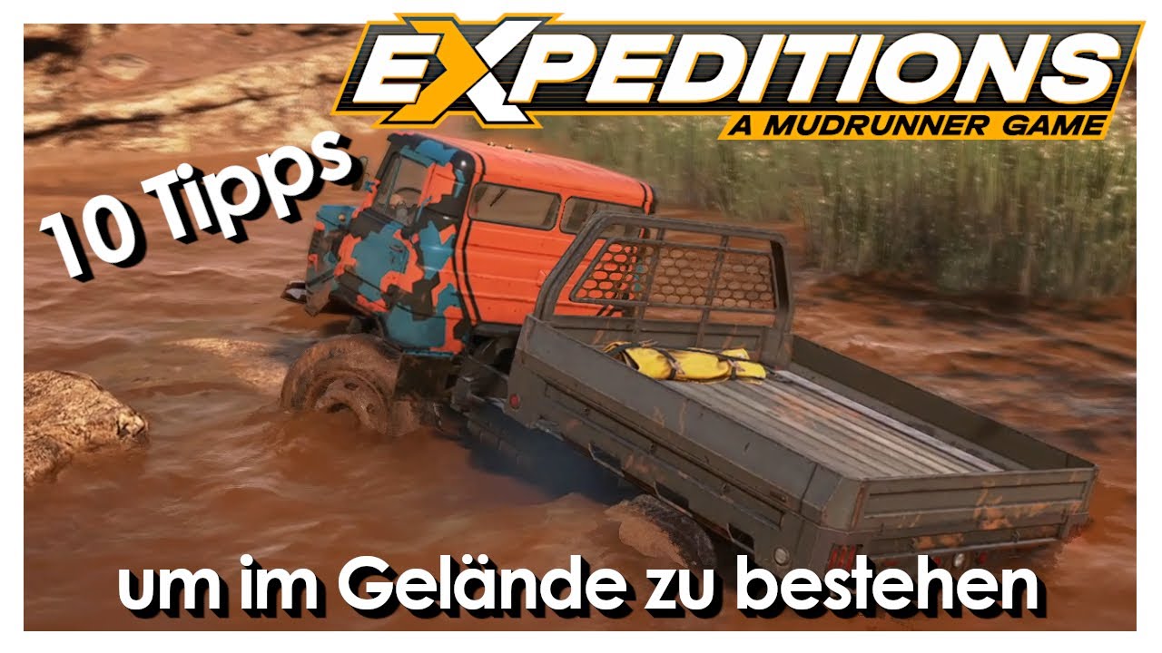 Expeditions - 10 Tipps um im Gelände zu bestehen [A Mudrunner Game] [Deutsch]