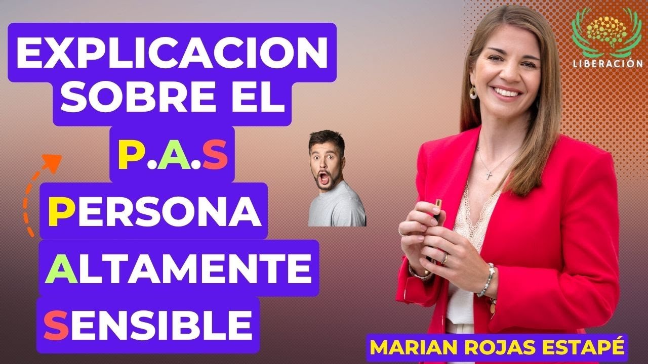 ¿QUE ES SER PAS (PERSONAS ALTAMENTE SENSIBLES) | MARIAN ROJAS ESTAPE |#podcast | canal liberacion