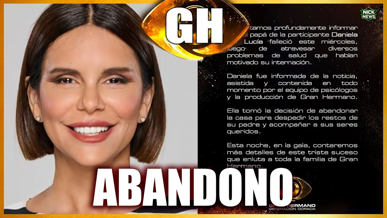 URGENTE🚨 DANIELA ABANDONO LA CASA DE GRAN HERMANO🚨