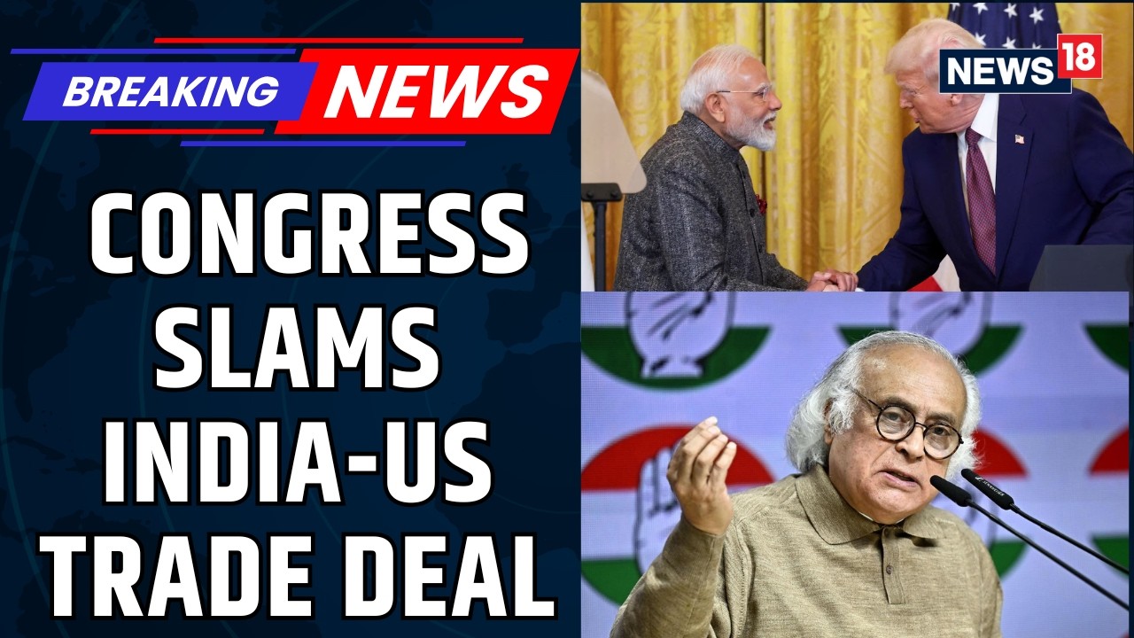 India-US Trade Deal May Wipe Out India's Trade Surplus: Congress Slams India-US Trade Deal | News18