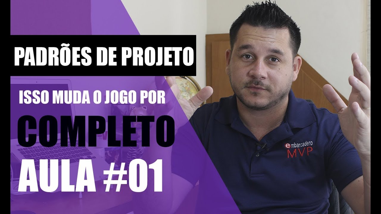 Padrões de Projeto Isso muda o Jogo por Completo #Aula01