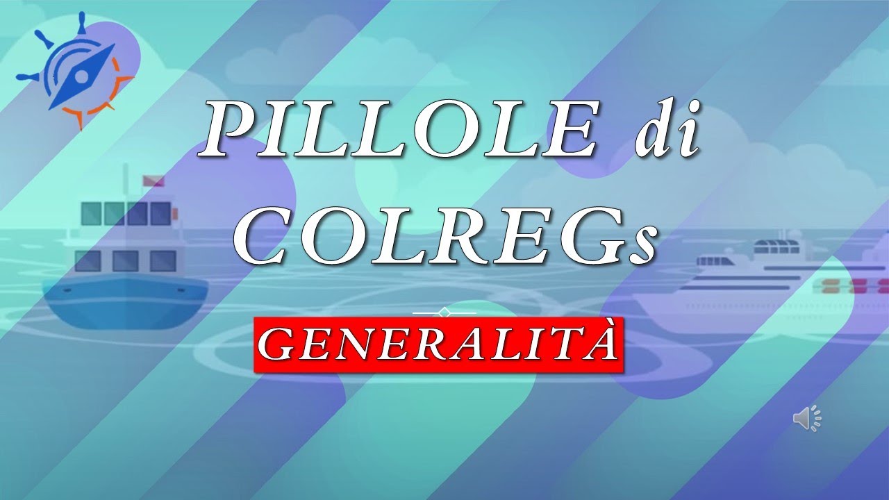 COLREGs - Generalit&agrave;