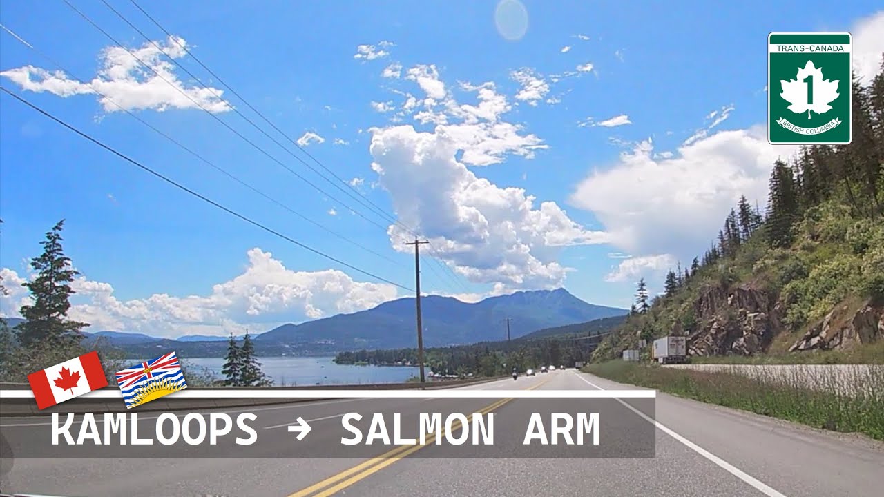 Kamloops to Salmon Arm | Trans-Canada Highway | BC-1 (July 1, 2022)