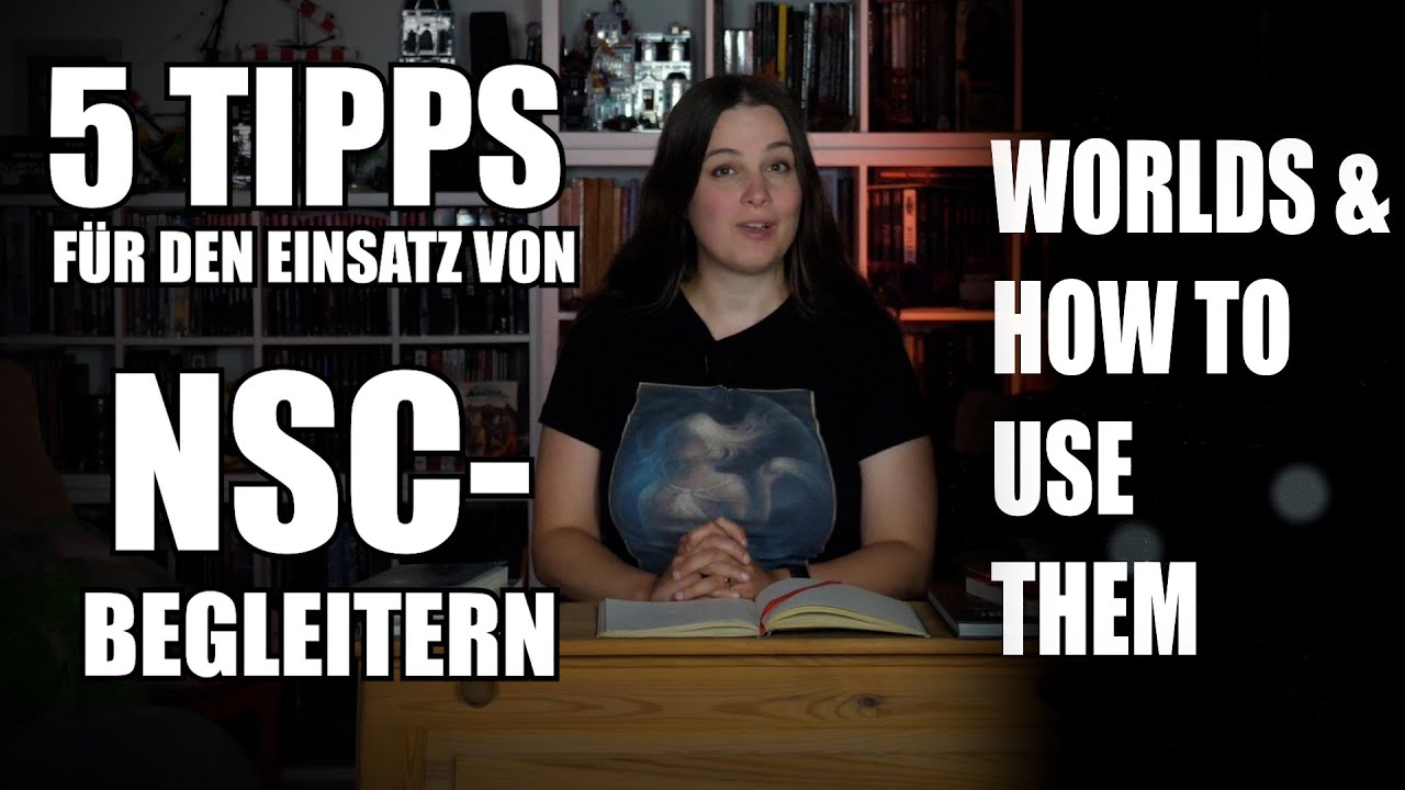 5 Tipps f&uuml;r den Einsatz von NSC-Begleitern - Pen and Paper Spielleiter Tipps [WHUT]