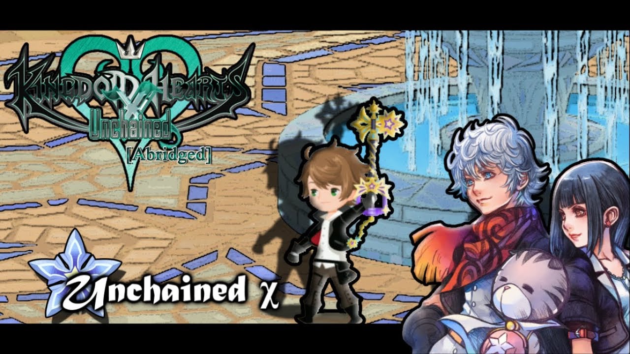 KINGDOM HEARTS Unchained &chi; Abridged