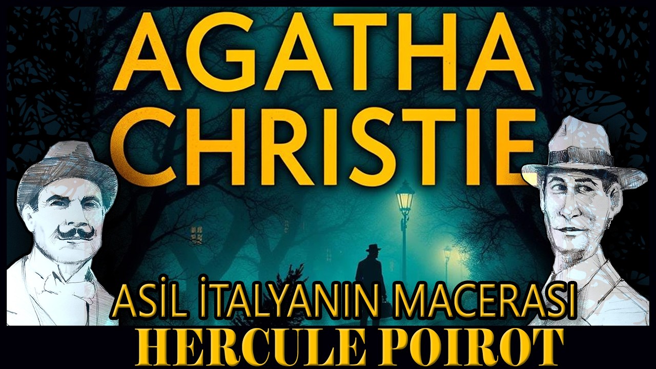 Asil İtalyanın Macerası - Hercule Poirot - AGATHA CHRISTIE