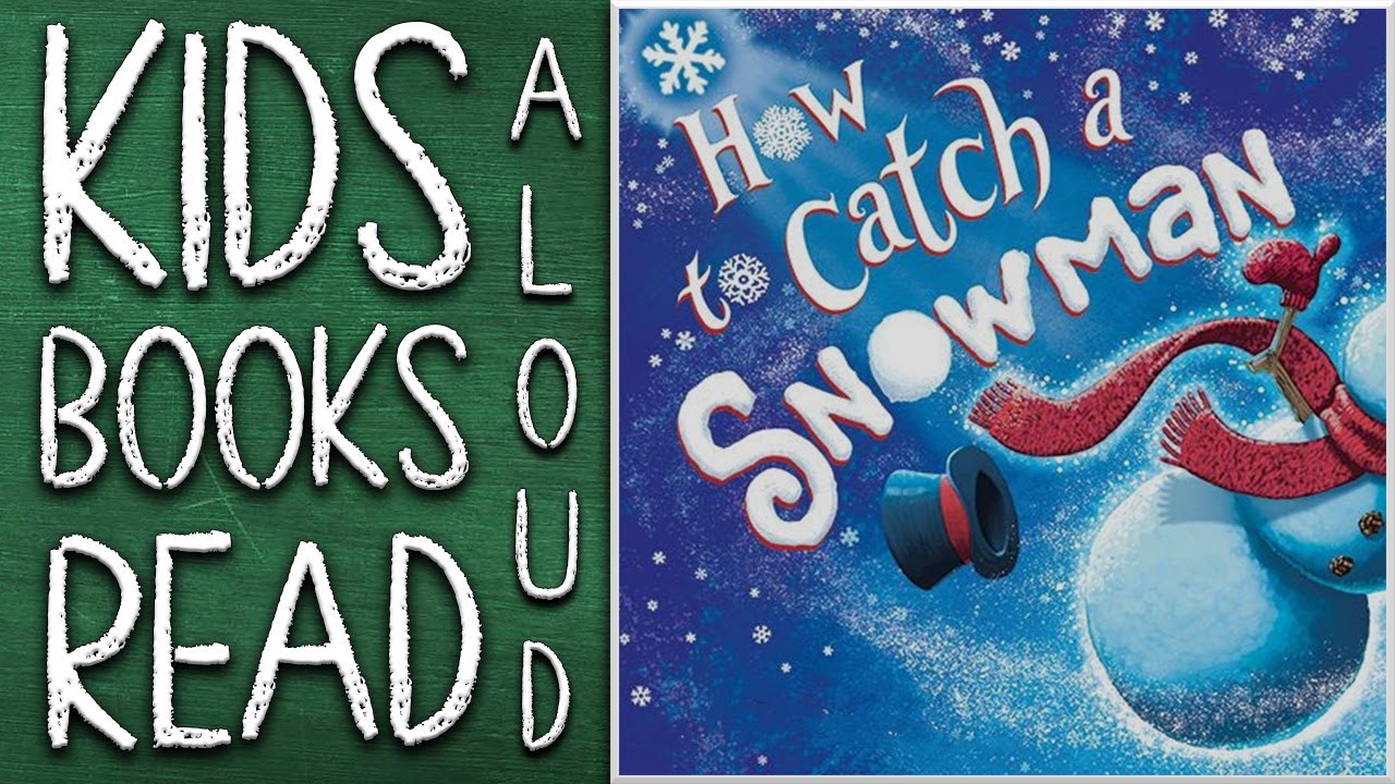HOW TO CATCH A SNOWMAN☃️❄️| BY ADAM WALLACE & ANDY ELKERTON | KIDS BOOKS READ ALOUD BY MS. CECE