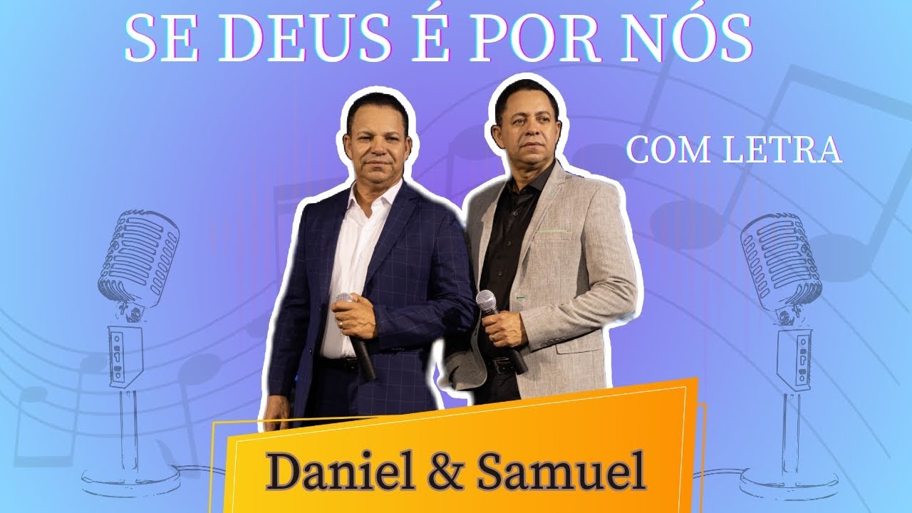 SE DEUS &Eacute; POR N&Oacute;S | DANIEL & SAMUEL | COM LETRA | #gospel #adora&ccedil;&atilde;o #danielesamuel #louvor #deus