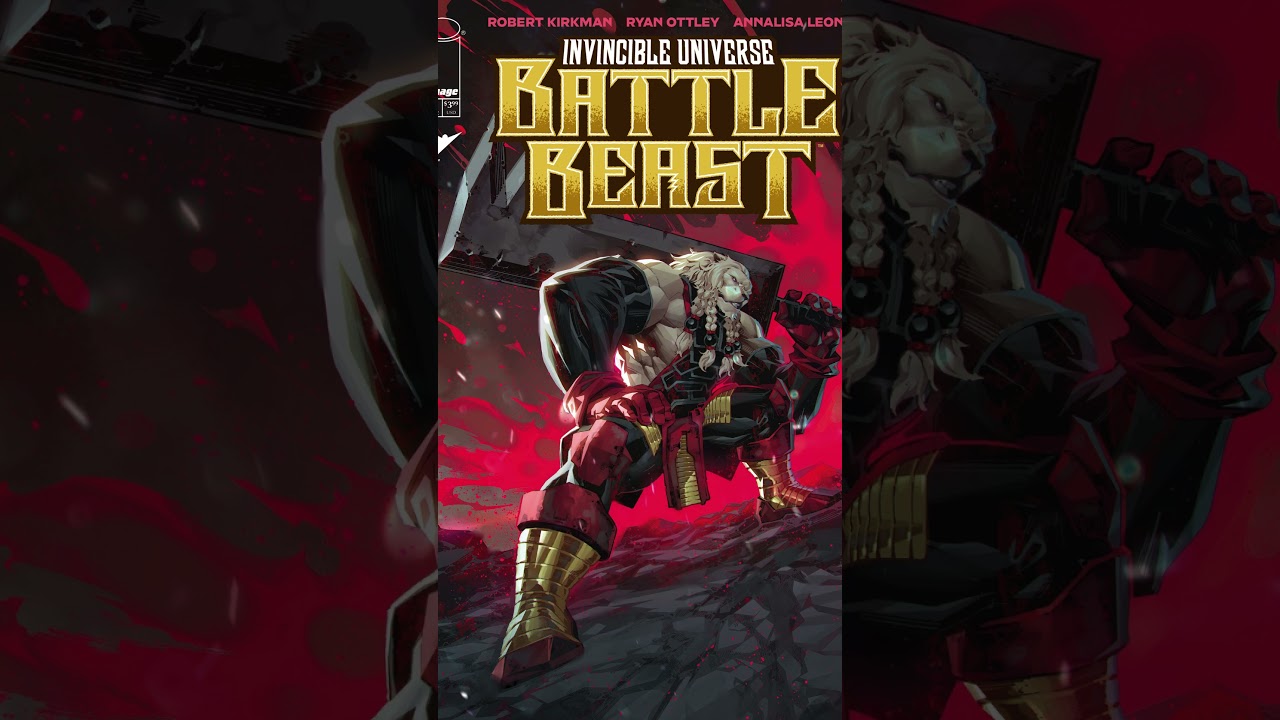 Variants for 'Invincible Universe: Battle Beast' by Robert Kirkman & Ryan Ottley 