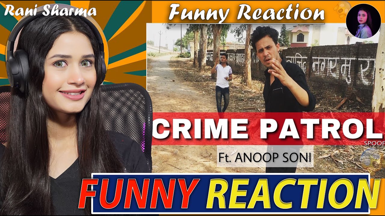 CRIME PATROL Spoof  @Round2hell   R2H | Funny reaction by Rani Sharma