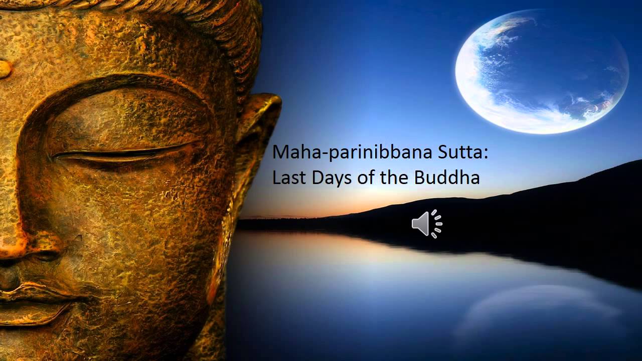 Maha-parinibbana Sutta — Last Days of the Buddha