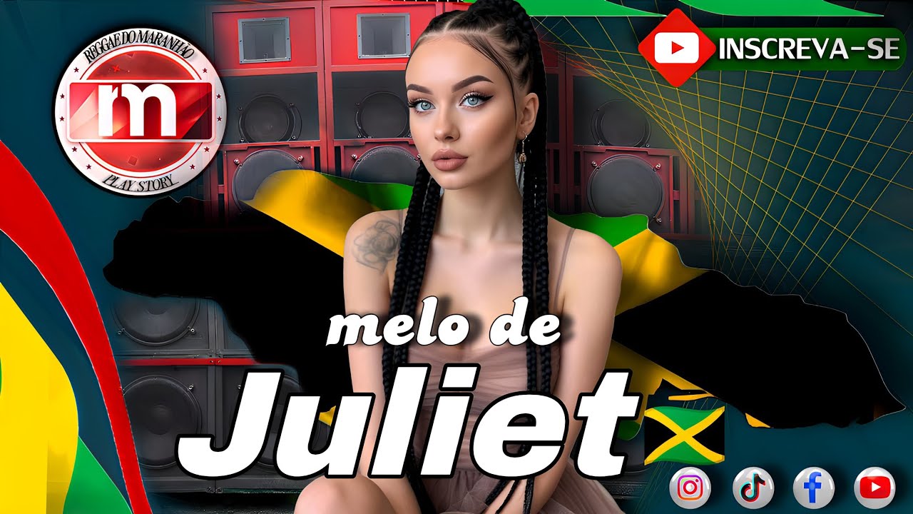 MELÔ DE Juliet✓MIXAGEM INTERNACIONAL REGGAE mix [ REGGAE DO MARANHÃO play store 