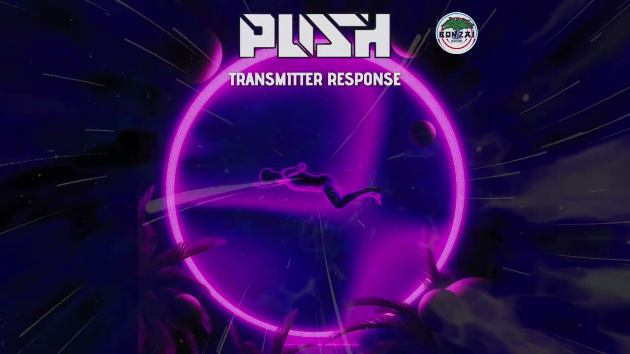Push - Transmitter Response [Streaming Edit]