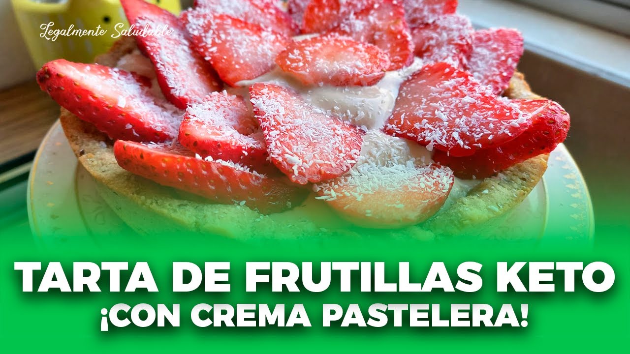 TARTA DE FRUTILLAS Y CREMA PASTELERA KETO - (sin Harina y sin Azucar)
