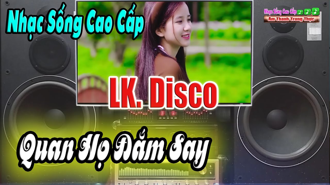 Test Dàn Âm Thanh | LK Disco Quan Họ 2022 - Du Dương Nhẹ Nhàng Bay Bổng - Nhạc Sống Cao Cấp