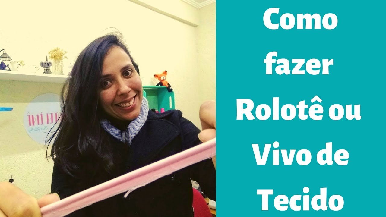 Como Fazer Vivo ou Rolotê de Tecido 