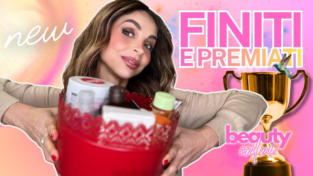 🏆 PRODOTTI FINITI & PREMIATI: Tanti GAME CHANGER e qualche FLOP 🤦‍♀️ | Beauty and me