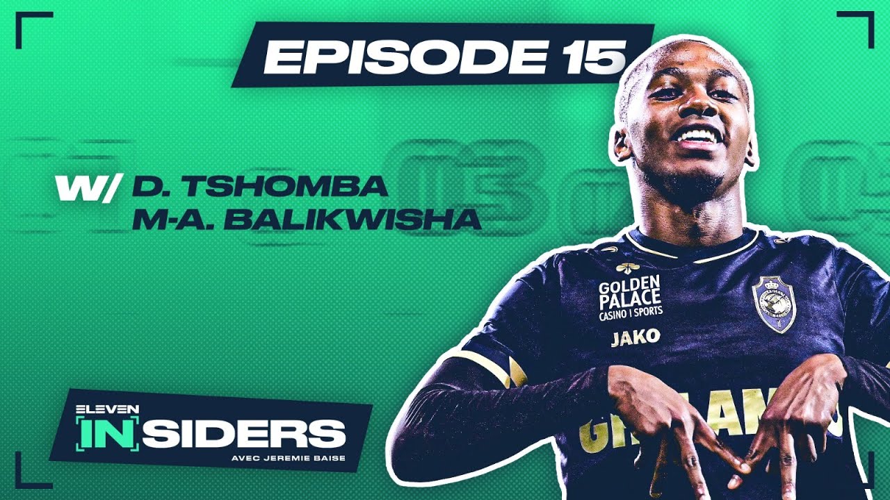Le Standard, les crêpes et la NBA avec Balikwisha &  Tshomba #Eleveninsiders