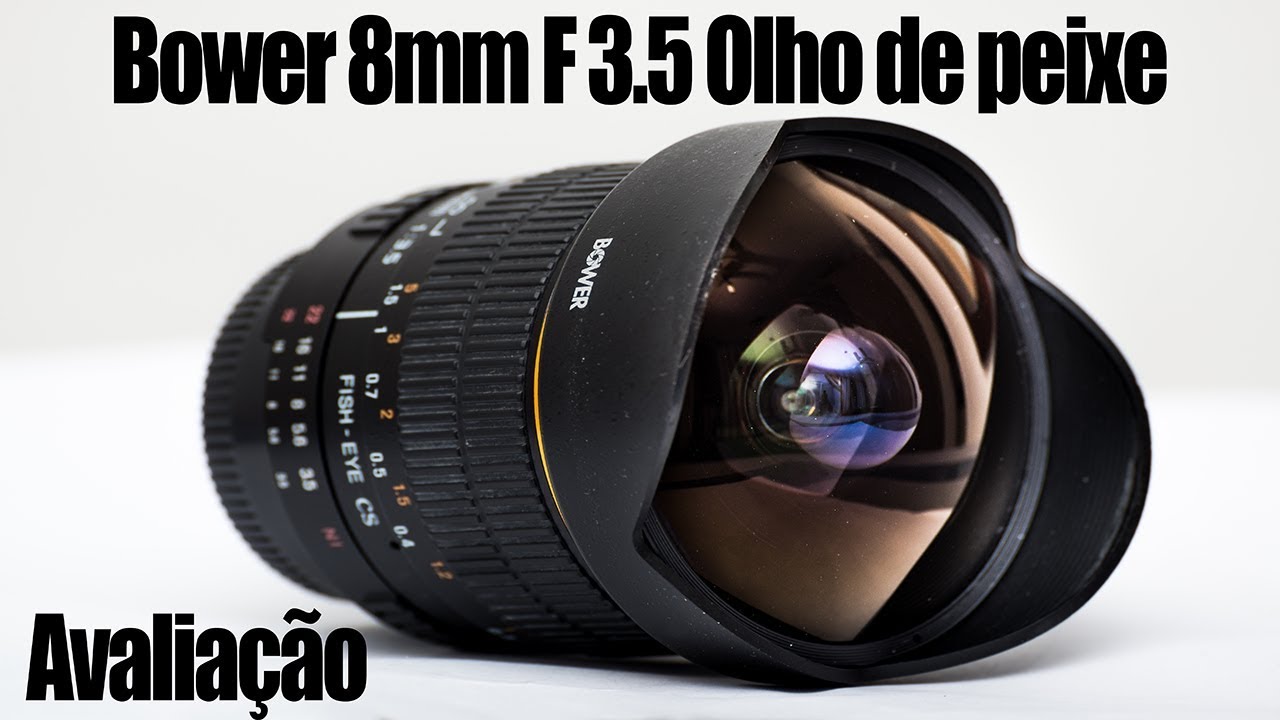 Bower 8mm Fisheye (Samyang; Rokinon) - Avaliação de Lente