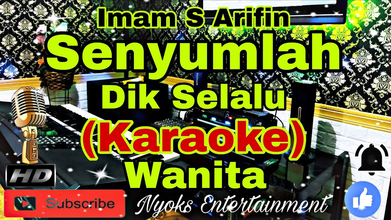SENYUMLAH - IMAM S ARIFIN (KARAOKE) Dangdut Bass Glerr Horeg || Nada Wanita || B=DO