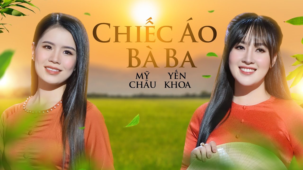 Chiếc Áo Bà Ba - Yến Khoa ft. Mỹ Châu  | Phiên Bản Song Ca Mới Nhất ( MV 4K Official )