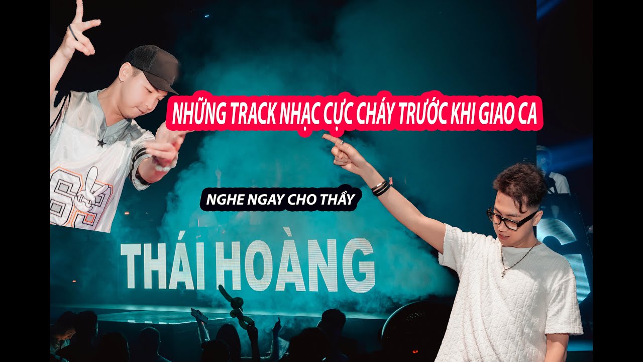 Những Track hay DJ THÁI HOÀNG trước khi giao ca tại H2 CLUB Hà Nam | Trần Trung Đức Official