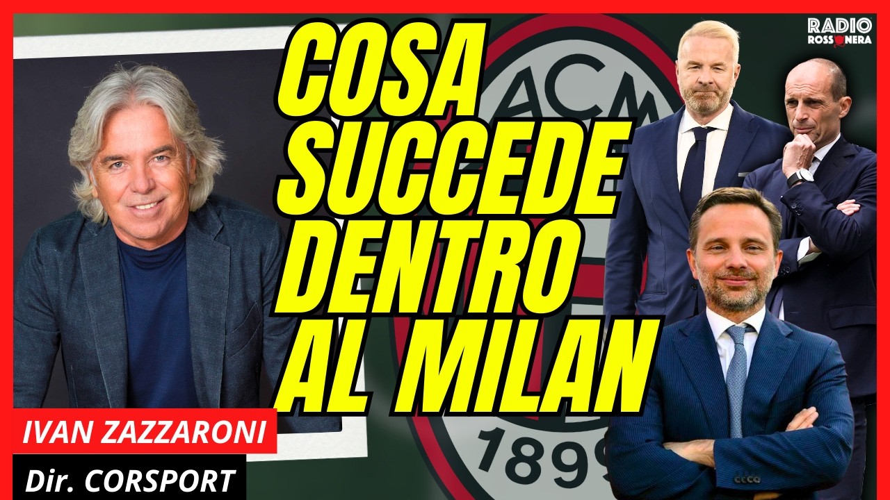 COSA SUCCEDE DENTRO AL MILAN! I RAPPORTI TRA ALLEGRI - TARE - FURLANI con Ivan Zazzaroni