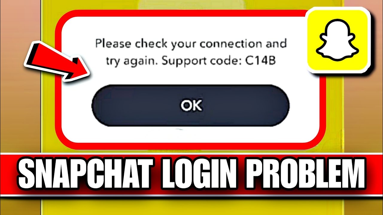 Please Check Your Connection And Try Again Support Code C14b | Snapchat Login Problem 2025