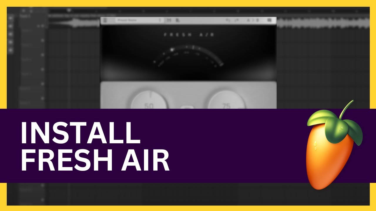 FL Studio: How to Install Fresh Air (Full Tutorial)