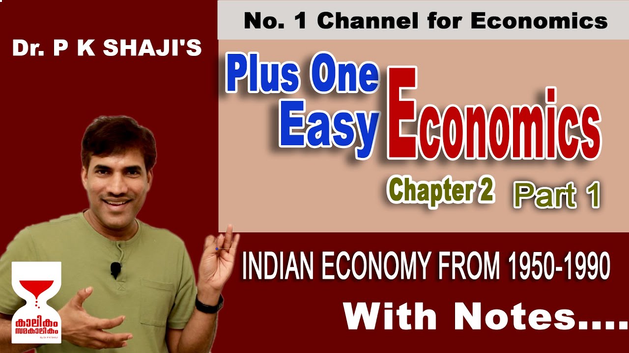 PLUS ONE ECONOMIICS// INDIAN ECONOMY// CHAPTER 2 INDIAN ECONOMY FROM 1950- 1990 PART 1 - DR PK SHAJI
