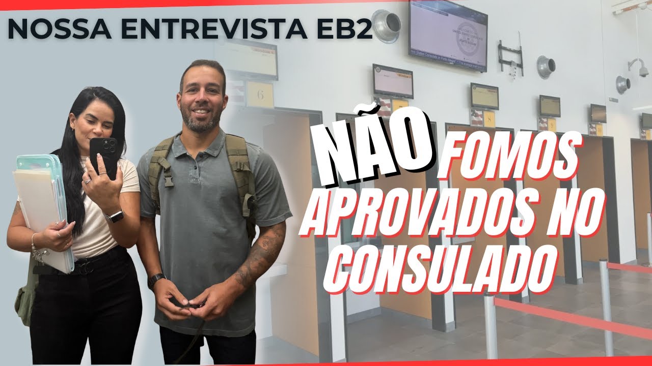 ENTREVISTA DO VISTO EB2 🇺🇸 | Não fomos arovados na hora 😥 (Processo Administrativo)