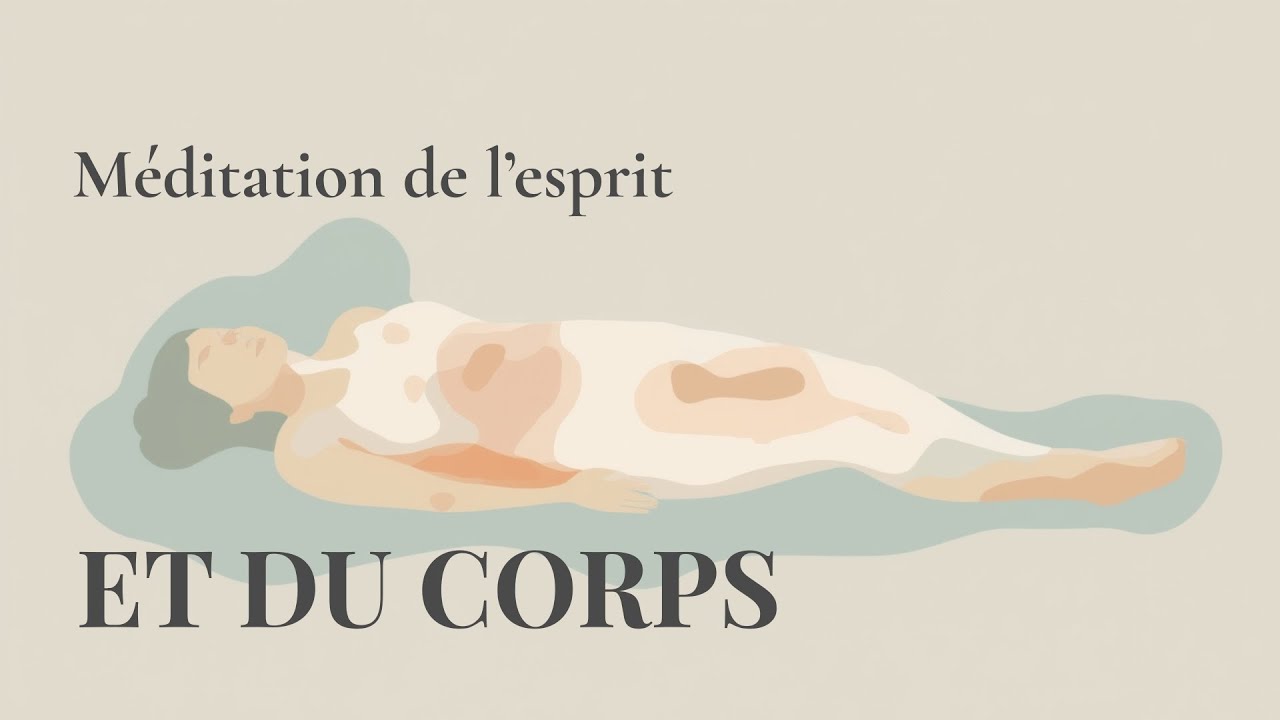 Méditation de scan corporel | Exploration du corps pour une détente profonde
