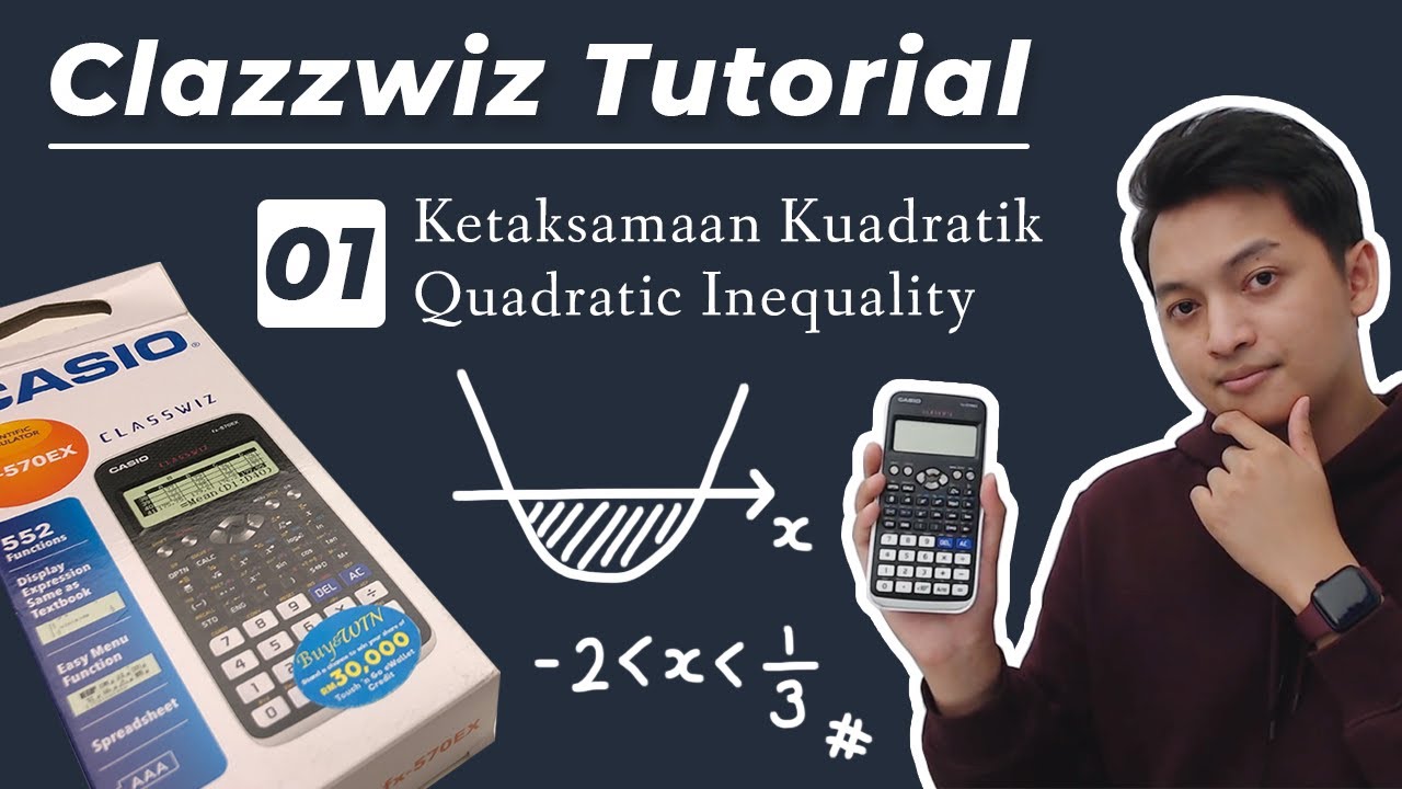 Classwiz Tutorial Part 1: Quadratic Inequality | Ketaksamaan Kuadratik