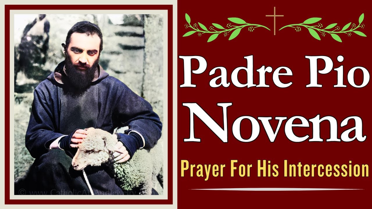 Padre Pio Novena &mdash; For His Intercession