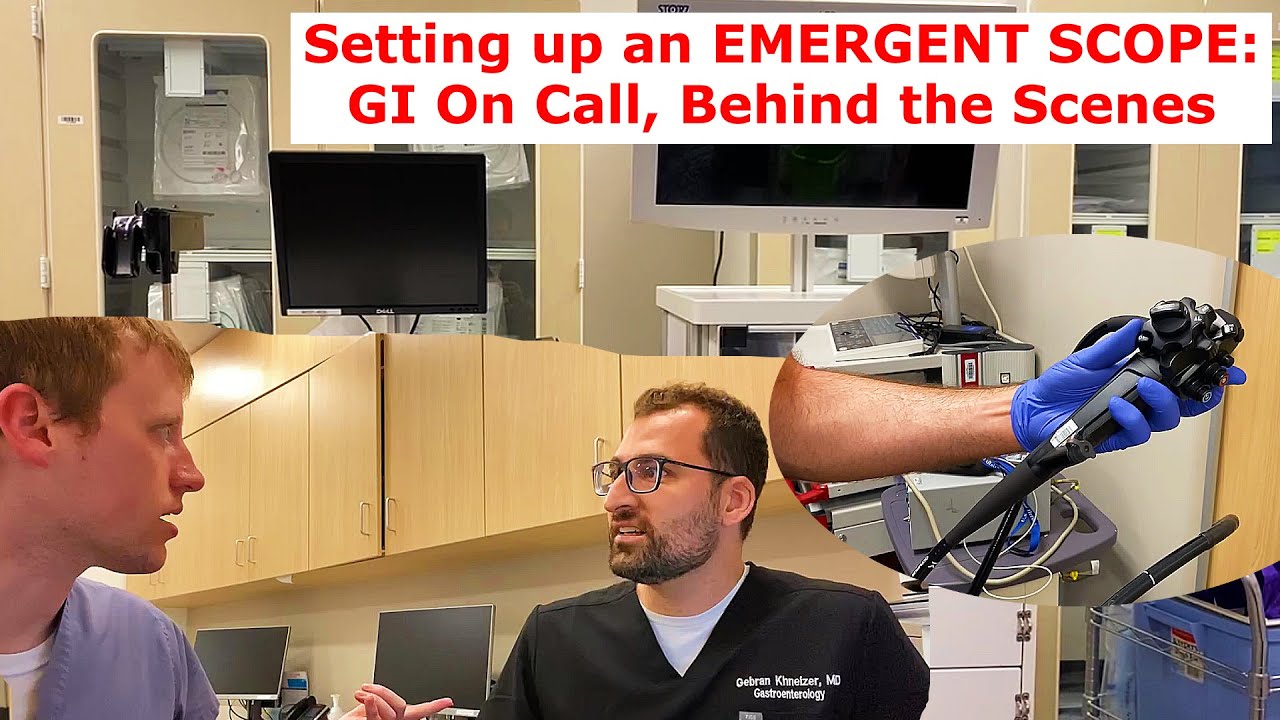 How I Set up for an EMERGENT EGD: GI On Call